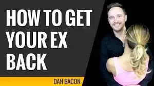 dan bacon get your ex back system